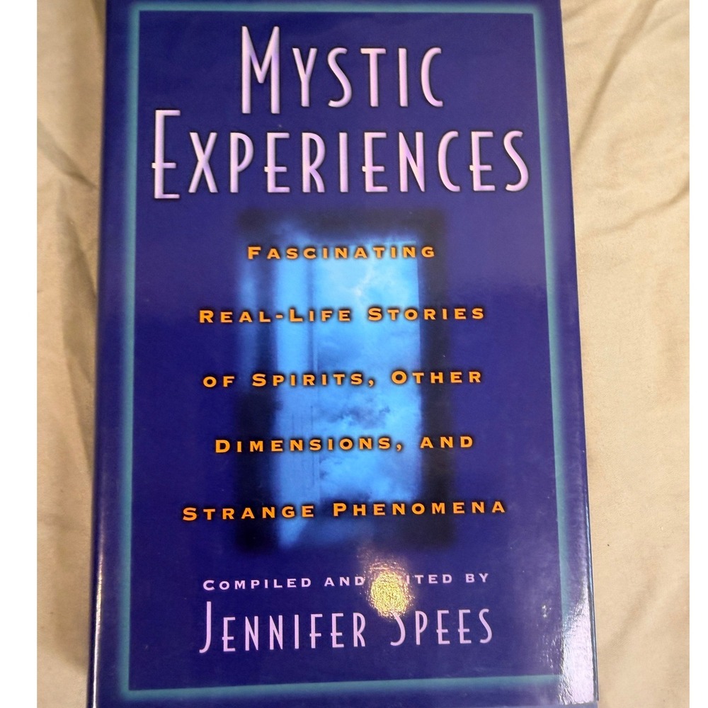Mystic Experiences Jennifer Spees Paranormal Real-Life Stories Hardcover Book